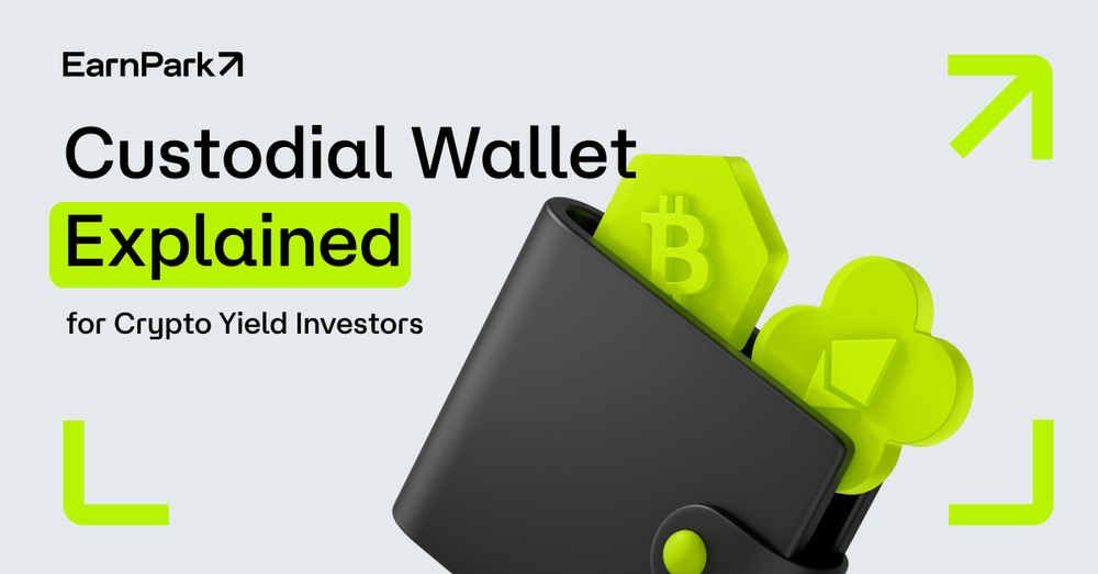 Custodial Wallet Explained for Crypto Yield Investors
