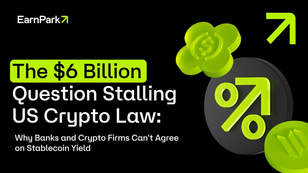 The $6 Billion Question Stalling US Crypto Law: Why Banks and Crypto Firms Can't Agree on Stablecoin Yield