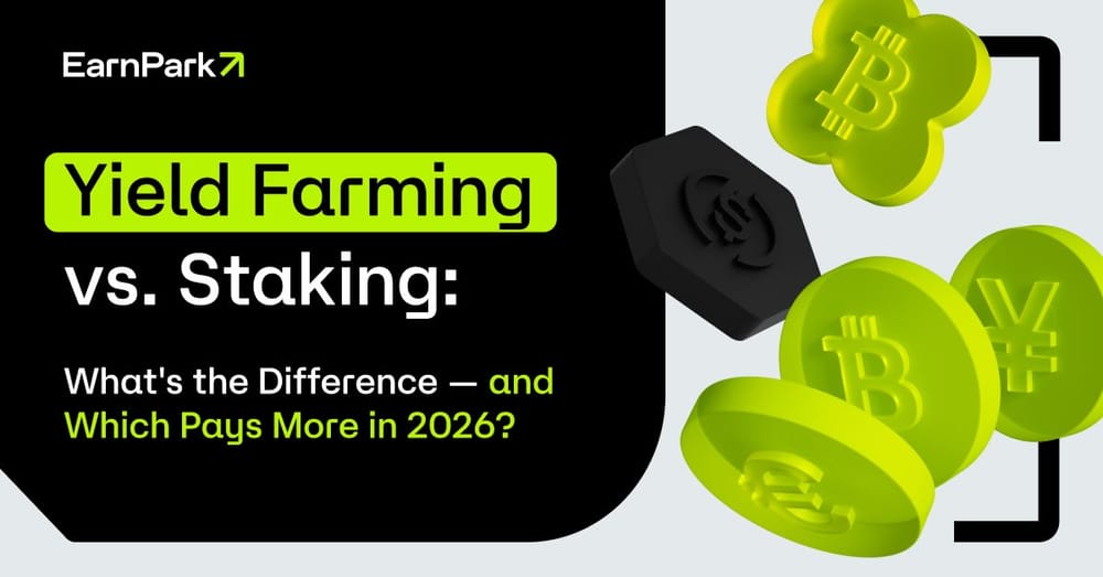 Yield Farming vs. Staking: What's the Difference — and Which Pays More in 2026?