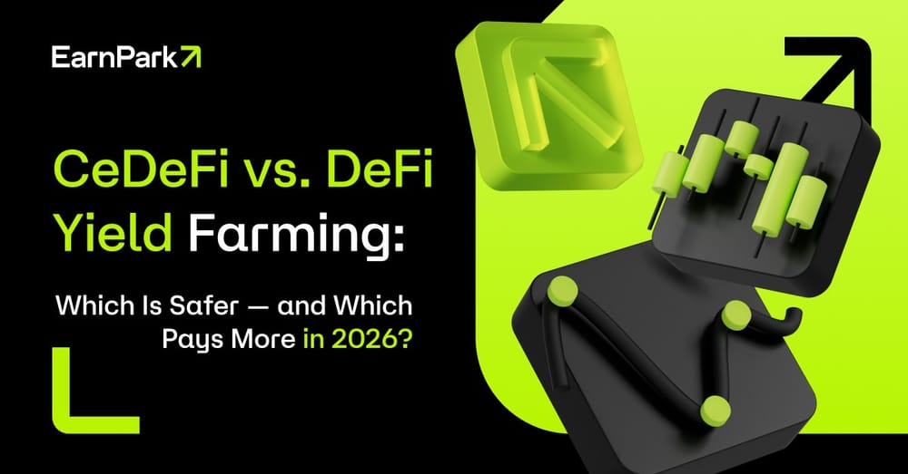 CeDeFi vs. DeFi Yield Farming: Which Is Safer — and Which Pays More in 2026?