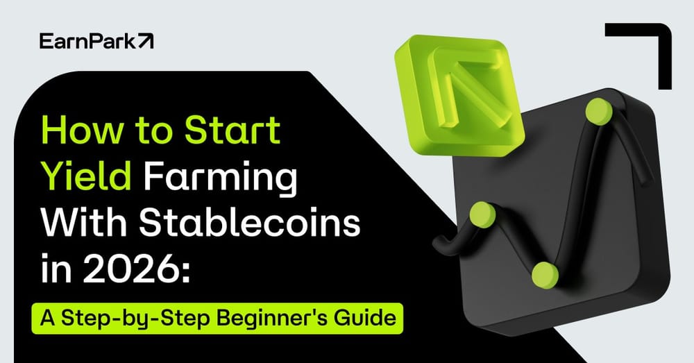 How to Start Yield Farming With Stablecoins in 2026: A Step-by-Step Beginner's Guide