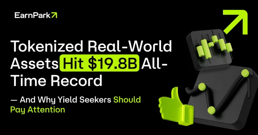 Tokenized Real-World Assets Hit $19.8B All-Time Record — And Why Yield Seekers Should Pay Attention