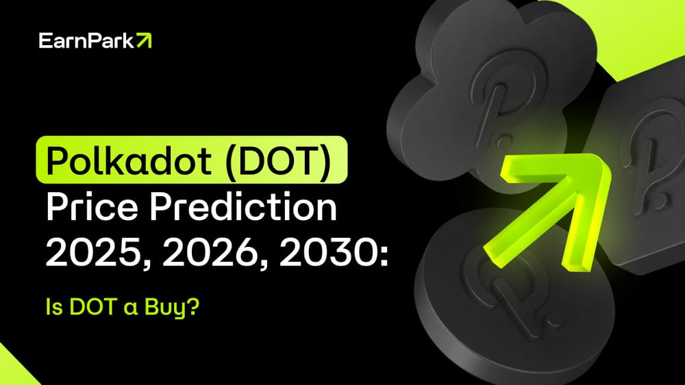 Polkadot (DOT) Price Prediction 2025, 2026, 2030: Is DOT a Buy?