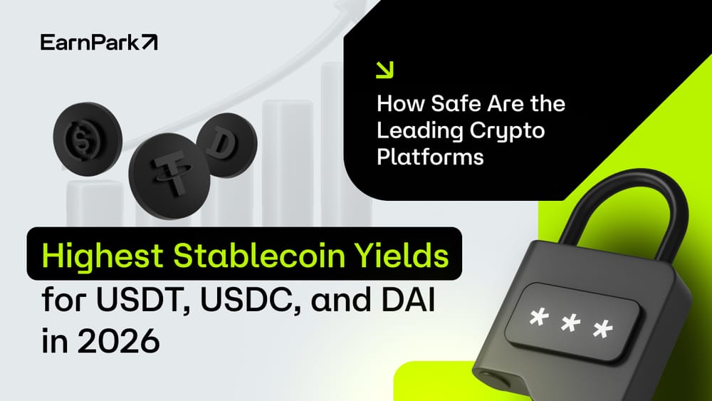 Which Crypto Platforms Offer the Highest Stablecoin Yields and How Safe Are They in 2026?